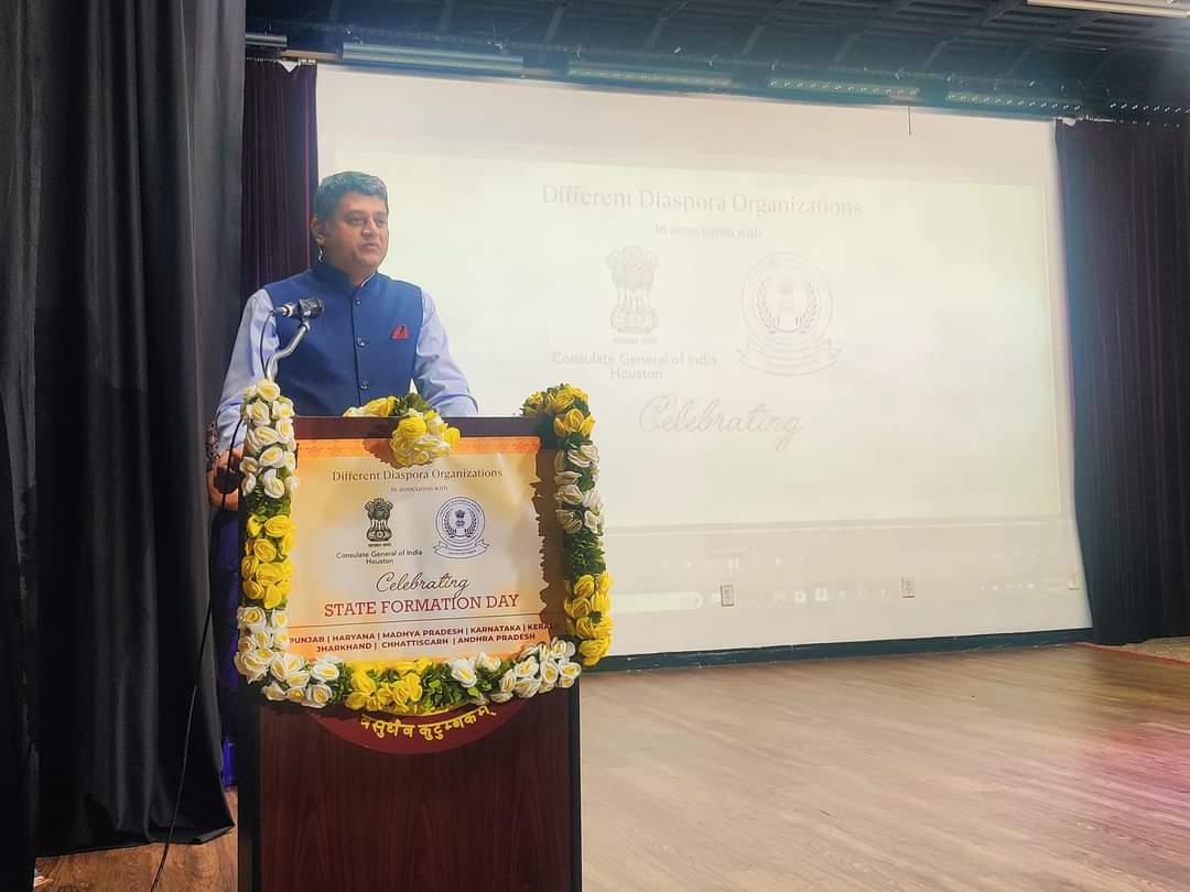 The Consulate in collaboration with various Indian Diaspora organizations representing the states celebrated State Formation Day of Karnataka, Andhra Pradesh Kerala,Chhattisgarh, Madhya Pradesh, Jharkhand, Haryana and Punjab  at Shri Krishna Vrundavana Hall, Sugar Land, Texas.  Consul General Mr D C Manjunath in  his inagural  remarks hailed the event as  celebration of Unity, Diversity and culture of  Bharat.